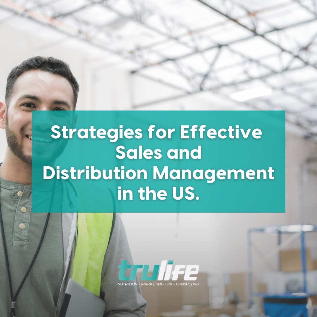 Strategies for Effective Sales and Distribution Management in the US