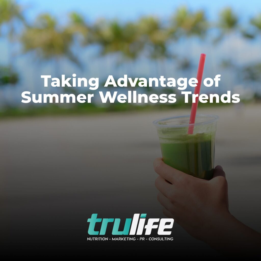Taking Advantage of Summer Wellness Trends